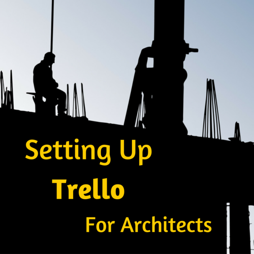 Setting Up Trello For Architects