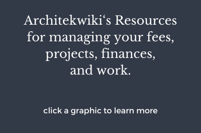 Architekwiki’s Resources for managing your fees, projects, finances and work.